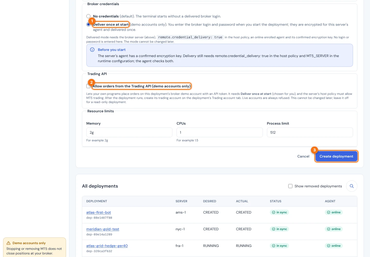 The Broker credentials, Trading API and Resource limits sections and the Create deployment button. Numbers mark Deliver once at start, the Trading API tick box and Create deployment.